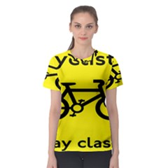 Stay Classy Bike Cyclists Sport Women s Sport Mesh Tee