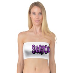 Seriously Bandeau Top