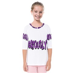 Seriously Kids  Quarter Sleeve Raglan Tee