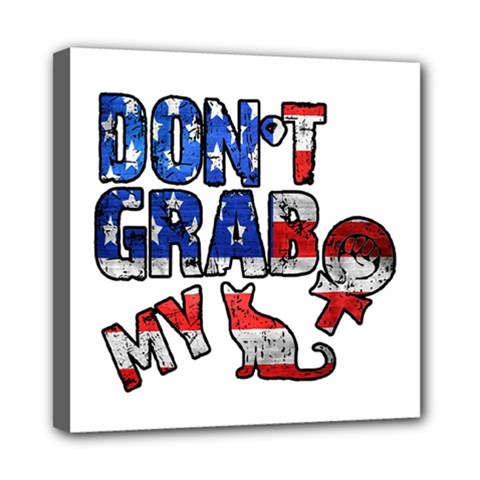 Dont Grab My Mini Canvas 8  X 8  by Valentinaart