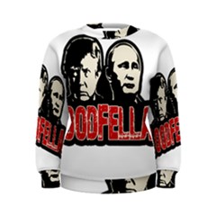 Goodfellas Putin And Trump Women s Sweatshirt by Valentinaart