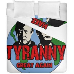 Make Tyranny Great Again Duvet Cover Double Side (california King Size) by Valentinaart