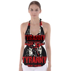 Make Tyranny Great Again Babydoll Tankini Top by Valentinaart