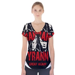 Make Tyranny Great Again Short Sleeve Front Detail Top by Valentinaart