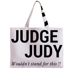 Judge Judy Wouldn t Stand For This! Zipper Mini Tote Bag by theycallmemimi