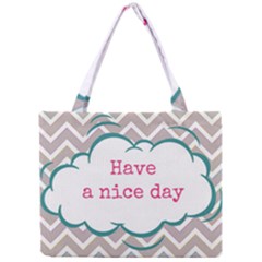 Have A Nice Day Mini Tote Bag