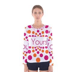 Be Yourself Pink Orange Dots Circular Women s Long Sleeve Tee