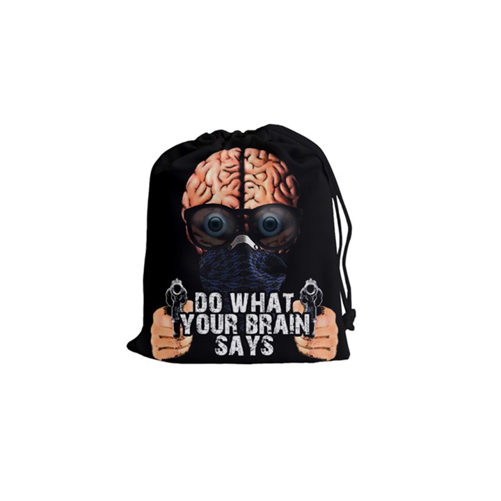 Do what your brain says Drawstring Pouches (Small) 