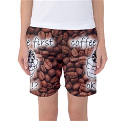 Coffee First, Ok Women s Basketball Shorts by stockimagefolio1