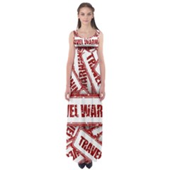 Travel Warning Shield Stamp Empire Waist Maxi Dress by Nexatart