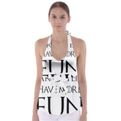  Targaryens Have More Fun - Blondes Have More Fun Black Babydoll Tankini Top by PodArtist