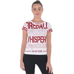 Fireball Whiskey Humor  Short Sleeve Sports Top  by crcustomgifts