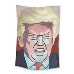 Donald Trump Pop Art President Usa Small Tapestry by BangZart