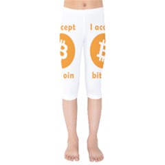 I Accept Bitcoin Kids  Capri Leggings  by Valentinaart