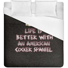 Life Is Better With An American Cocker Spaniel Duvet Cover (king Size) by Bigfootshirtshop