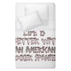 Life Is Better With An American Cocker Spaniel Duvet Cover (single Size) by Bigfootshirtshop