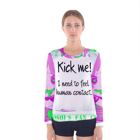 Kick Me! Women s Long Sleeve Tee by psychodeliciashop