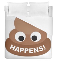 Poo Happens Duvet Cover (queen Size) by Vitalitee