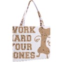 Work Hard Your Bones Mini Tote Bag View2