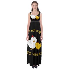 Go Vegan - Cute Chick  Empire Waist Maxi Dress