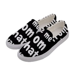 Save Me From What I Want Women s Canvas Slip Ons by Valentinaart