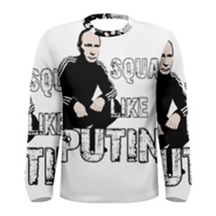 Squat Like Putin Men s Long Sleeve Tee by Valentinaart