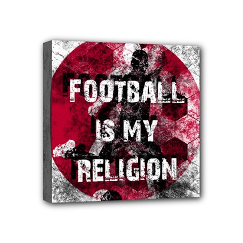 Football Is My Religion Mini Canvas 4  X 4  by Valentinaart