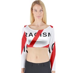 No Racism Long Sleeve Crop Top by demongstore