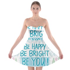 Motivation Positive Inspirational Strapless Bra Top Dress by Sapixe