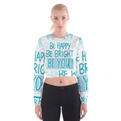 Motivation Positive Inspirational Cropped Sweatshirt by Sapixe