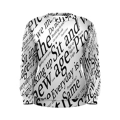 Abstract Minimalistic Text Typography Grayscale Focused Into Newspaper Women s Sweatshirt