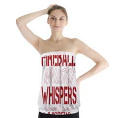 Fireball Whiskey Shirt Solid Letters 2016 Strapless Top