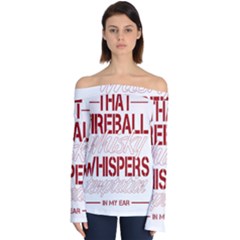 Fireball Whiskey Shirt Solid Letters 2016 Off Shoulder Long Sleeve Top by crcustomgifts