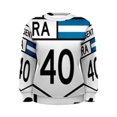 Argentina National Route 40 Women s Sweatshirt by abbeyz71