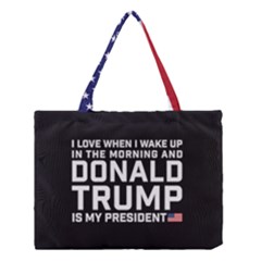 I Love When I Wake Up And Donald Trump Is My President Maga Medium Tote Bag by snek