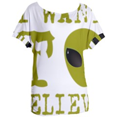 I Want To Believe Women s Oversized Tee by Sudhe