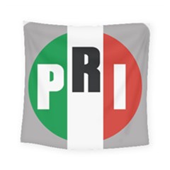Logo Of Partido Revolucionario Institucional - Pri Square Tapestry (small) by abbeyz71