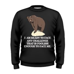 Bear Print With Quote Men s Sweatshirt by myuique