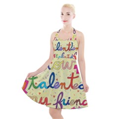 Ask Me How Talented My Friends Are! Halter Party Swing Dress  by okhismakingart