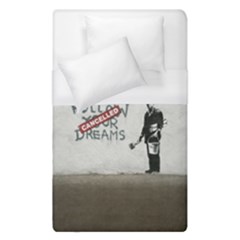 Banksy Graffiti Original Quote Follow Your Dreams Cancelled Cynical With Painter Duvet Cover (single Size) by snek