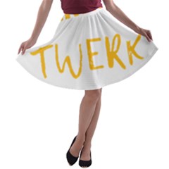 Twerking T-shirt Best Dancer Lovers & Twirken Twerken Gift | Booty Shake Dance Twerken Present | Twerkin Shirt Twerking Tee A-line Skater Skirt by reckmeck