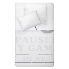 I Had To Pause My Game To Be Here Duvet Cover Double Side (single Size) by ChezDeesTees