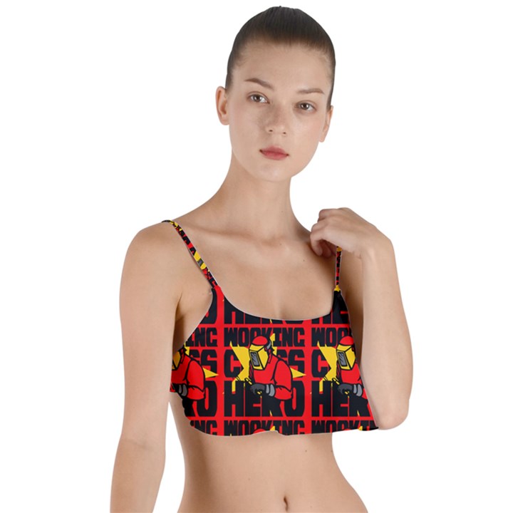 Working Class Hero - Welders And Other Handymen Are True Heroes - Work Layered Top Bikini Top 