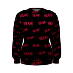 Yeah Word Motif Print Pattern Women s Sweatshirt by dflcprintsclothing