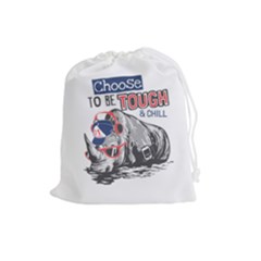 Choose To Be Tough & Chill Drawstring Pouch (large) by Bigfootshirtshop