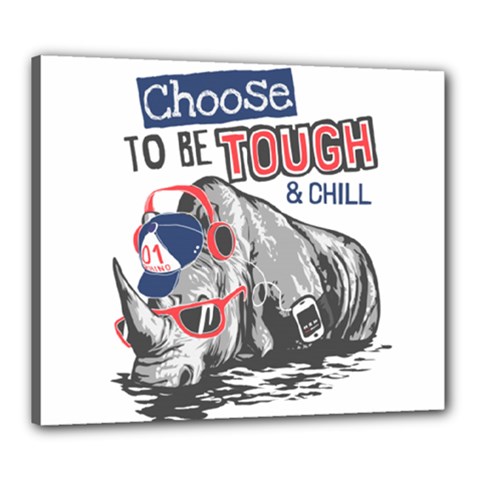 Choose To Be Tough & Chill Canvas 24  X 20  (stretched)