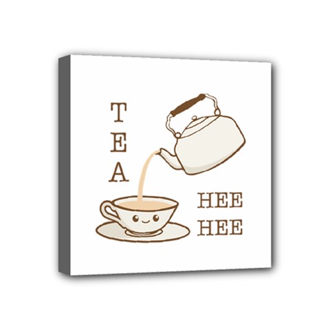 Tea Hee Hee Mini Canvas 4  X 4  (stretched)