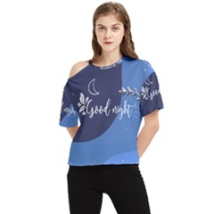 Background Good Night One Shoulder Cut Out Tee