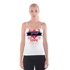 All You Need Is Love Spaghetti Strap Top
