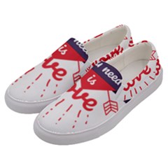 All You Need Is Love Men s Canvas Slip Ons by DinzDas